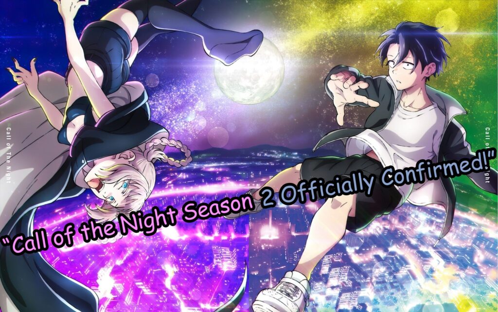 “Yofukashi no Uta (Call of the Night) Season 2 Officially Confirmed!”