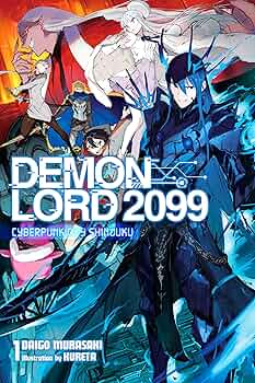 Demon Lord 2099 From Light Novel V1 Cover.