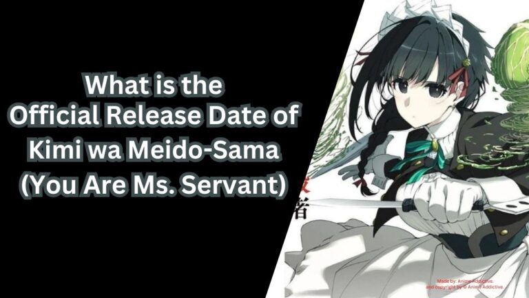 Kimi wa Meido sama Official Release Date Announced Get Ready for the Anime DebutA Frustrating Wait Featured Image