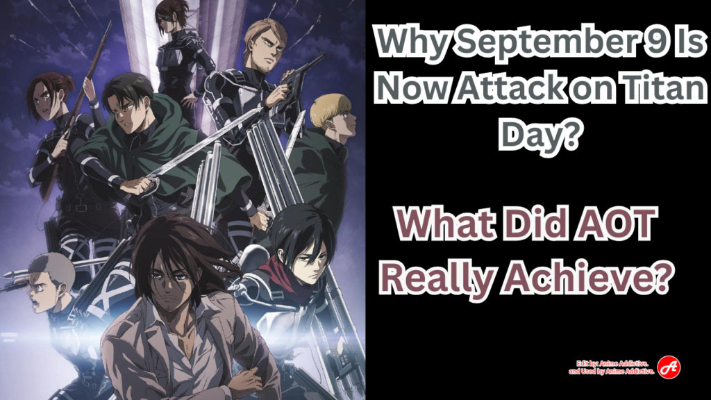 Why September 9 Is Now Attack on Titan Day What Did AOT Really Achieve