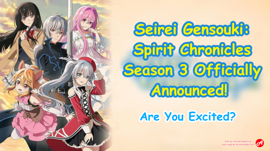 Seirei Gensouki Spirit Chronicles Season 3 Officially Announced! Are You Excited