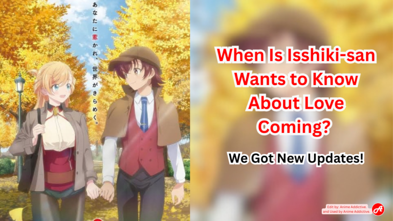 When Is Isshiki-san Wants to Know About Love Coming_ _ We Got New Updates!